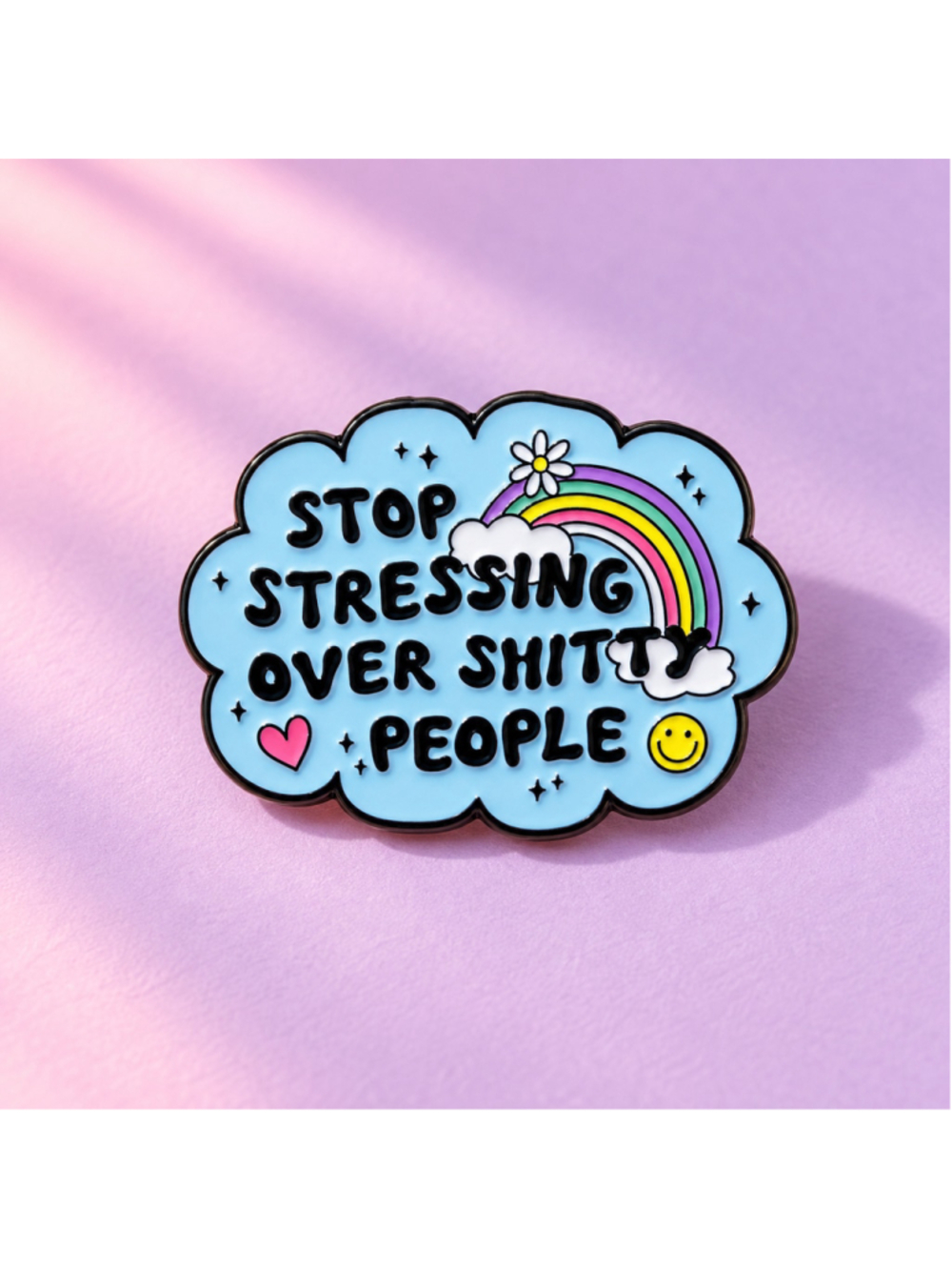 Stop Stressing Over Shitty People Rainbow Enamel Lapel Pin